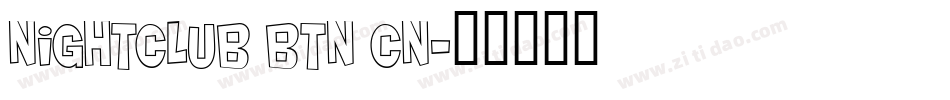 Nightclub BTN Cn字体转换